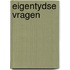 Eigentydse vragen