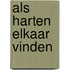 Als harten elkaar vinden
