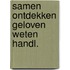 Samen ontdekken geloven weten handl.