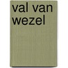 Val van wezel by Deursen