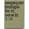 Wegwyzer biologie 6e lrj verw.bl. 1-11 by Struyk