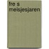 Fre s meisjesjaren