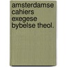 Amsterdamse cahiers exegese bybelse theol. door Onbekend