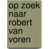 Op zoek naar robert van voren