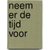 Neem er de tijd voor