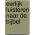 Eerlijk luisteren naar de bijbel