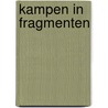 Kampen in fragmenten door Rop van Mierlo