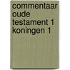 Commentaar oude testament 1 koningen 1 door Robert Mulder