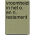 Vroomheid in het o. en n. testament