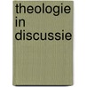 Theologie in discussie door Puchinger