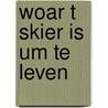 Woar t skier is um te leven door Keuter