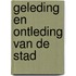 Geleding en ontleding van de stad