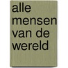 Alle mensen van de wereld door Oosterhuis