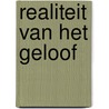 Realiteit van het geloof door Kuitert