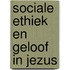 Sociale ethiek en geloof in jezus