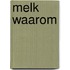 Melk waarom