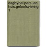 Dagbybel pers. en huis.geloofsviering 1 by Bijlsma