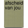 Afscheid van jou by Bolt Los