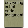 Bevryding in het oude testament by Hulst