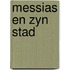 Messias en zyn stad