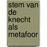 Stem van de knecht als metafoor