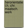 Herorientatie i.h. chr. maatsch. werk door Brienen