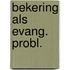Bekering als evang. probl.