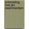Ontmoeting met jan swammerdam door Lindeboom