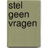 Stel geen vragen