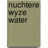 Nuchtere wyze water door Hans Bouma