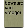 Bewaard van vroeger door Bregman