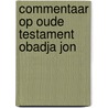 Commentaar op oude testament obadja jon by Willem Aalders