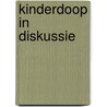 Kinderdoop in diskussie door Blei