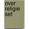 Over religie set door H.M. Kuitert