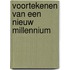 Voortekenen van een nieuw millennium
