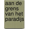 Aan de grens van het paradijs door Auke van den Berg