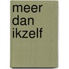 Meer dan ikzelf by A. Lascaris