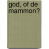 God, of De mammon? by R. Garaudy