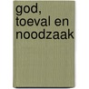 God, toeval en noodzaak door K. Ward