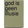 God is geen illusie door J. Tully Carmody