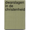 Dwarslagen in de christenheid by Hoekendyk
