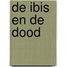 De ibis en de dood door K.A.D. Smelik