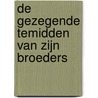 De gezegende temidden van zijn broeders door Wilken Veen