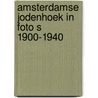 Amsterdamse jodenhoek in foto s 1900-1940 door Gans