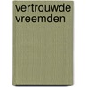 Vertrouwde vreemden by Schaik