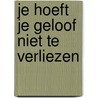 Je hoeft je geloof niet te verliezen door Vries