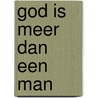 God is meer dan een man by Solle