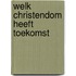 Welk christendom heeft toekomst