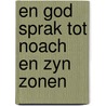En god sprak tot noach en zyn zonen by Zuidema
