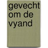 Gevecht om de vyand door Overdiep